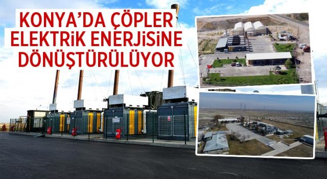 Konya B.B. Çöpleri Elektrik Enerjisine Dönüştürüyor