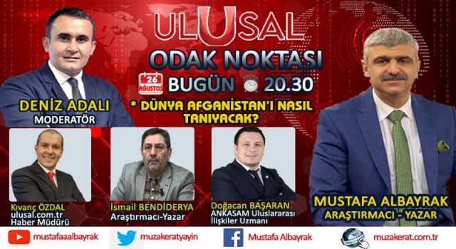 Başyazarımız Mustafa Albayrak bu akşam saat 20.30'da Ulusal Kanal'da