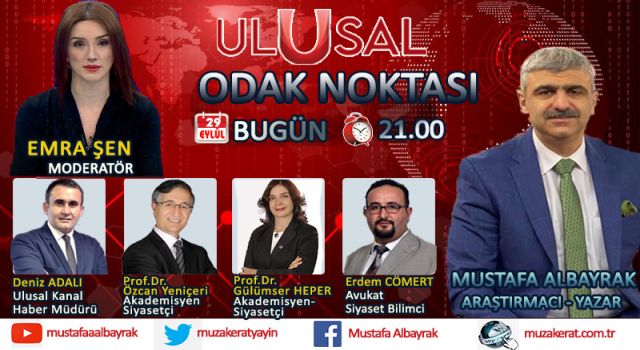Başyazarımız Mustafa Albayrak bugün saat 21.00'da Ulusal Kanal'da