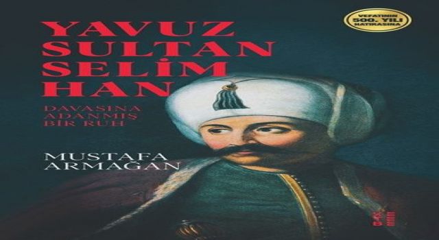 Yavuz Sultan Selim Han (Mustafa Armağan)