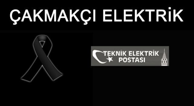 Vefat Haberi - Çakmakçı Elektrik