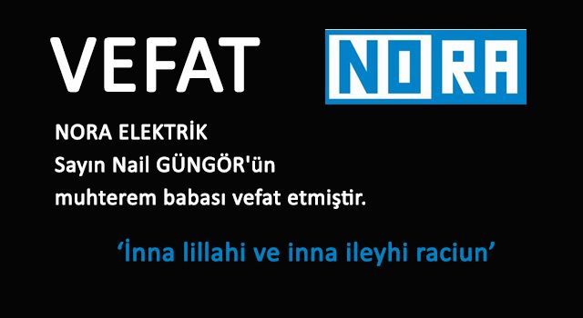 Vefat Haberi - Nora Elektrik