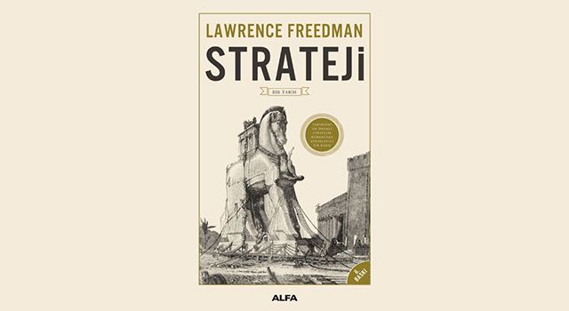 Strateji  (bir tarih)   / Lawrence Freedman