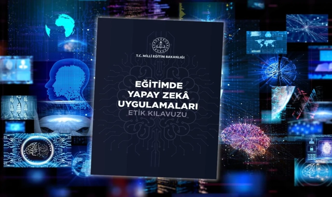 Yapay zeka için MEB’den etik kılavuzu