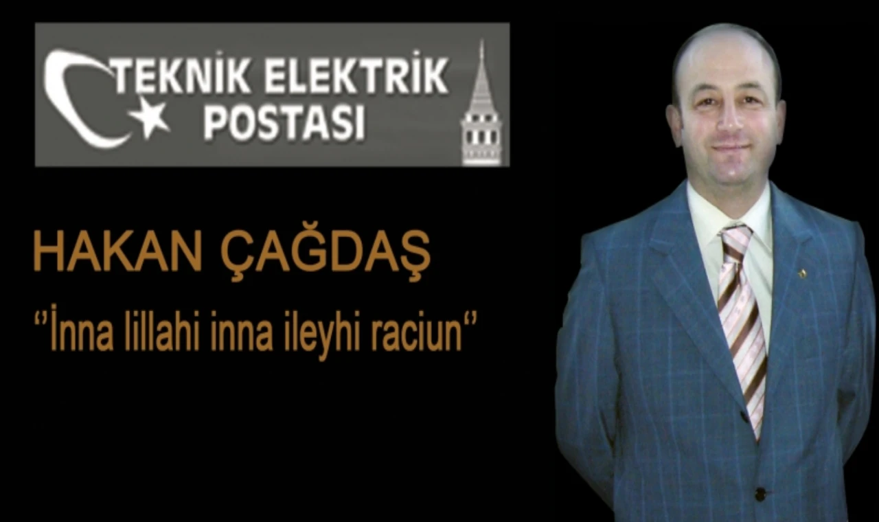 Hakan ÇAĞDAŞ’ı vefatının 15. sene-i devriyesinde saygı ve rahmetle anıyoruz