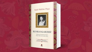 BUHRANLARIMIZ    (Said Halim Paşa)