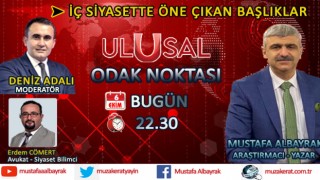 Başyazarımız Mustafa Albayrak bu akşam saat 22.30'da Ulusal Kanal'da