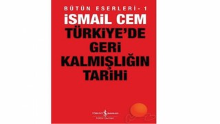 Türkiye’de Geri Kalmışlığın Tarihi   /   İsmail Cem