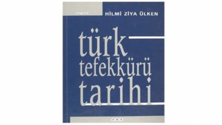 Türk Tefekkürü Tarihi  /  Hilmi Ziya Ülken