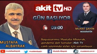 Başyazarımız Mustafa Albayrak 4 Ocak Çarşamba Saat 09:00 da Akit TV ekranlarında olacak