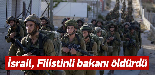 İsrail askerleri Filistinli Bakanı öldürdü