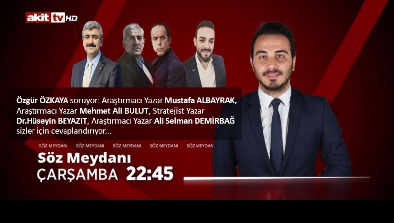 Başyazarımız Mustafa Albayrak bu akşam saat 22:45'de Akit TV'de